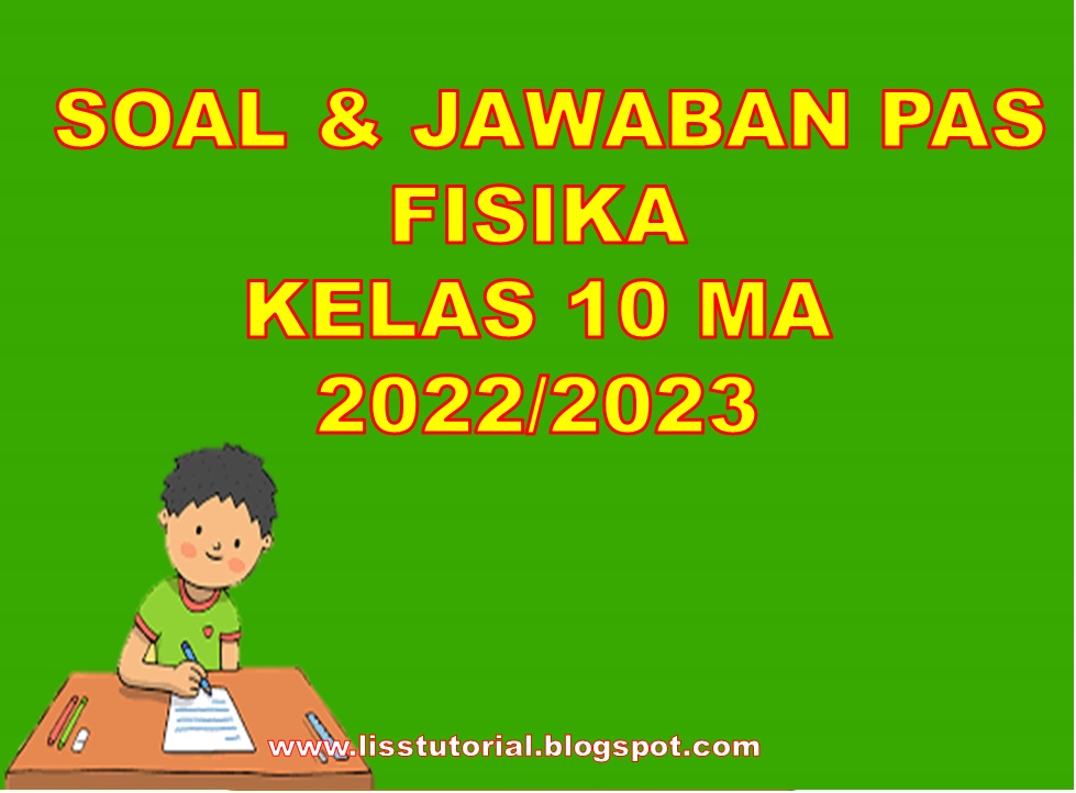 Soal PAS/UAS Fisika Kelas 10 SMA