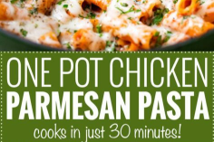 ONE POT CHICKEN PARMESAN PASTA (Ready in 30 Minutes!)