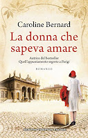 La donna che sapeva amare di Caroline Bernard