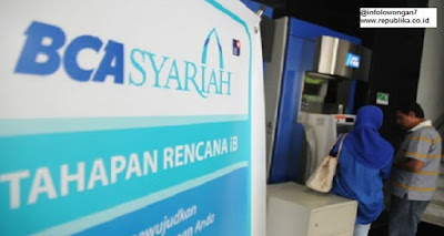 Lowongan Kerja Bank BCA Syariah Terbaru September 2017