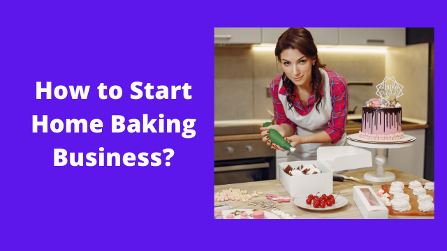 How to Start Home Baking Business