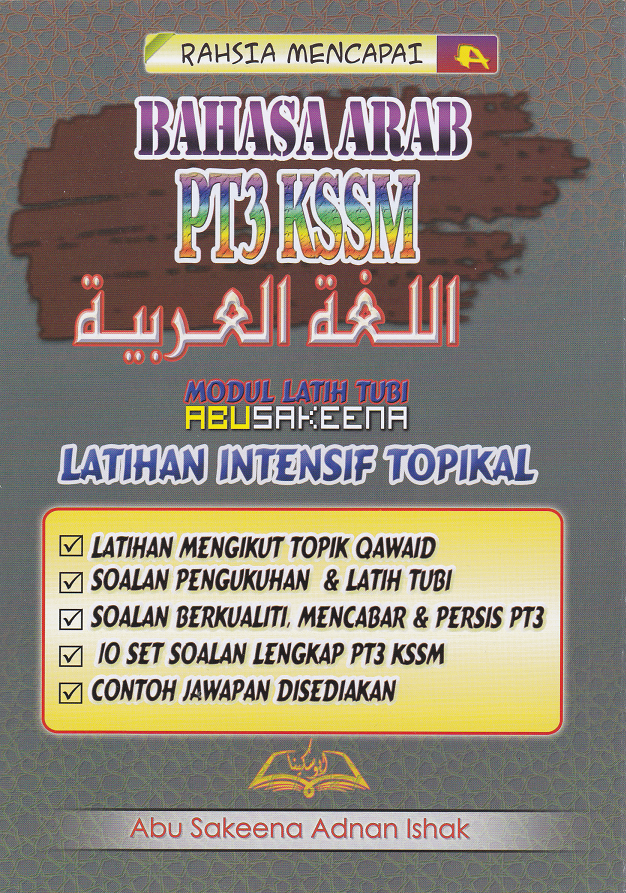 BUKU RUJUKAN DAN LATIHAN BAHASA ARAB PT3 DAN SPM MODUL ABU 