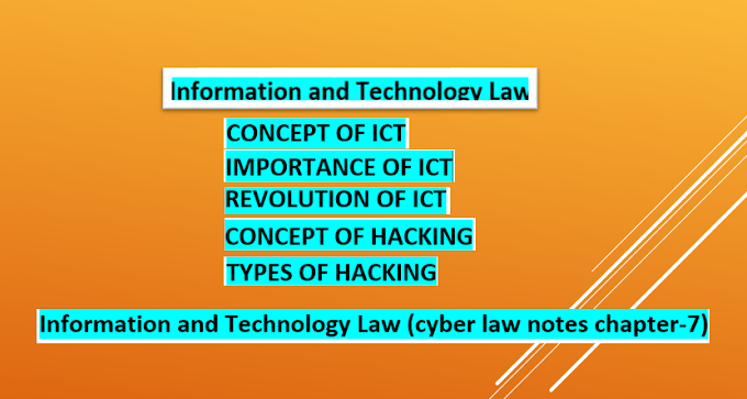 Information and Technology Law (cyber law notes chapter-7)