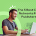 The 5 Best CPA Networks For Publishers
