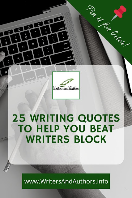 25 Writing Quotes to Help You Beat Writers Block