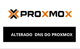 Proxmox - Alterando DNS via Terminal(Shell)