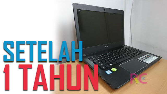 Review Laptop Gaming Kere Hore Acer E5-475G Setelah Digunakan Selama 1 tahun
