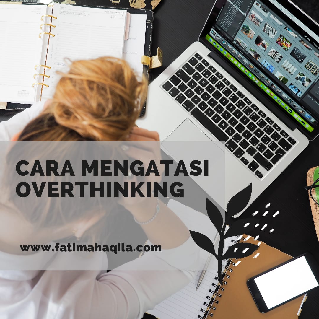 cara mengatasi overthinking