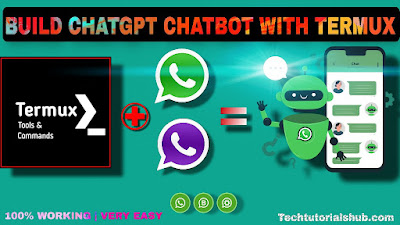 How to Build a WhatsApp Chatbot with ChatGPT In Termux