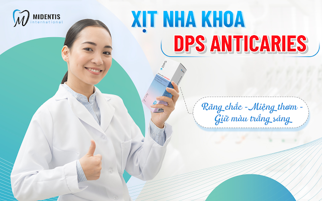 Xịt răng nha khoa DPS Anticaries - Sản phẩm chuyên dụng cho người chỉnh nha Xitnhakhoachonguoichinhnha