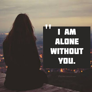 Best WhatsApp Lonely Status, Alone Quotes, Loneliness Quotes Status DP Images