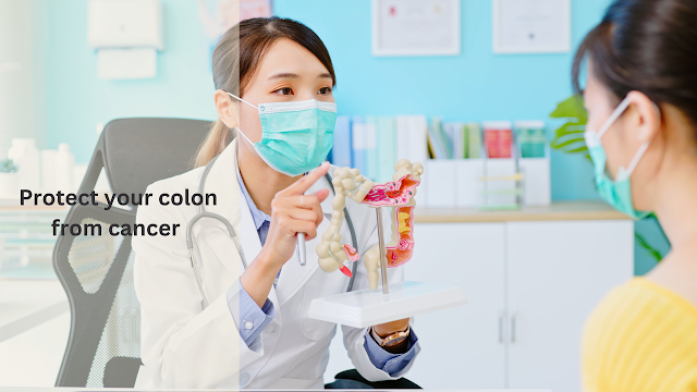 Protect your colon from cancer
