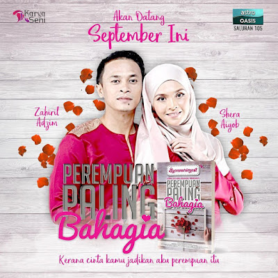 Drama Adaptasi Novel, Novel Perempuan Paling Bahagia, Drama Perempuan Paling Bahagia, Novelis Syamnuriezmil, Astro Oasis, Watak, Rafa Rafi, Arissa, Pelakon Drama Perempuan Paling Bahagia, Pelakon, Zahiril Adzim, Shera Aiyob, Luqman Hafidz, Ako Mustapha, Baca Online Novel, Wattpad,