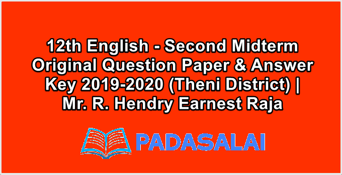 12th English - Second Midterm Original Question Paper & Answer Key 2019-2020 (Theni District) | Mr. R. Hendry Earnest Raja