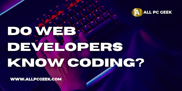 Do Web Developers Know Coding?