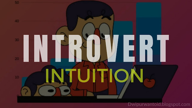 Bagaimana Intuisi Introvert Bekerja untuk INFJ dan INTJ