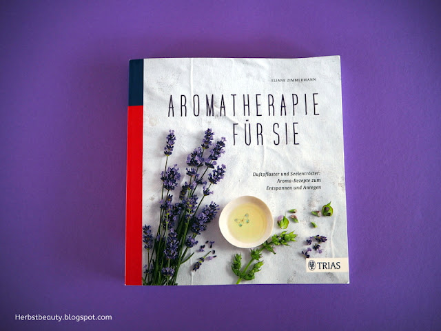 Aromatherapie für Sie, Eliane Zimmermann