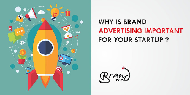 Why is Brand Advertising important for your Startup | Brandwand