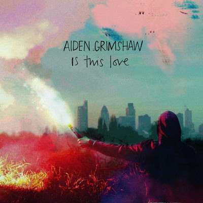 Aiden Grimshaw - Is This Love