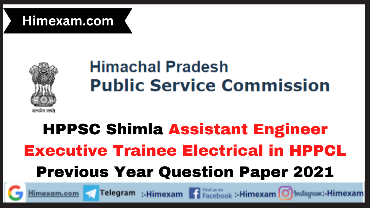 HPPSC Shimla Assistant Engineer Executive Trainee Electrical in HPPCL Previous Year Question Paper 2021