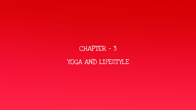 Chapter 3 - Yoga And Lifestyle Notes Class 12 CBSE ...