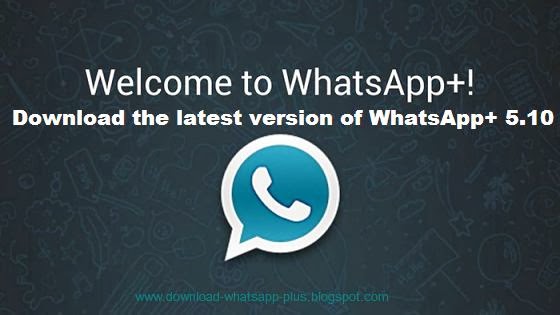 Download the latest version of WhatsApp  Plus 5 10 APK  File 
