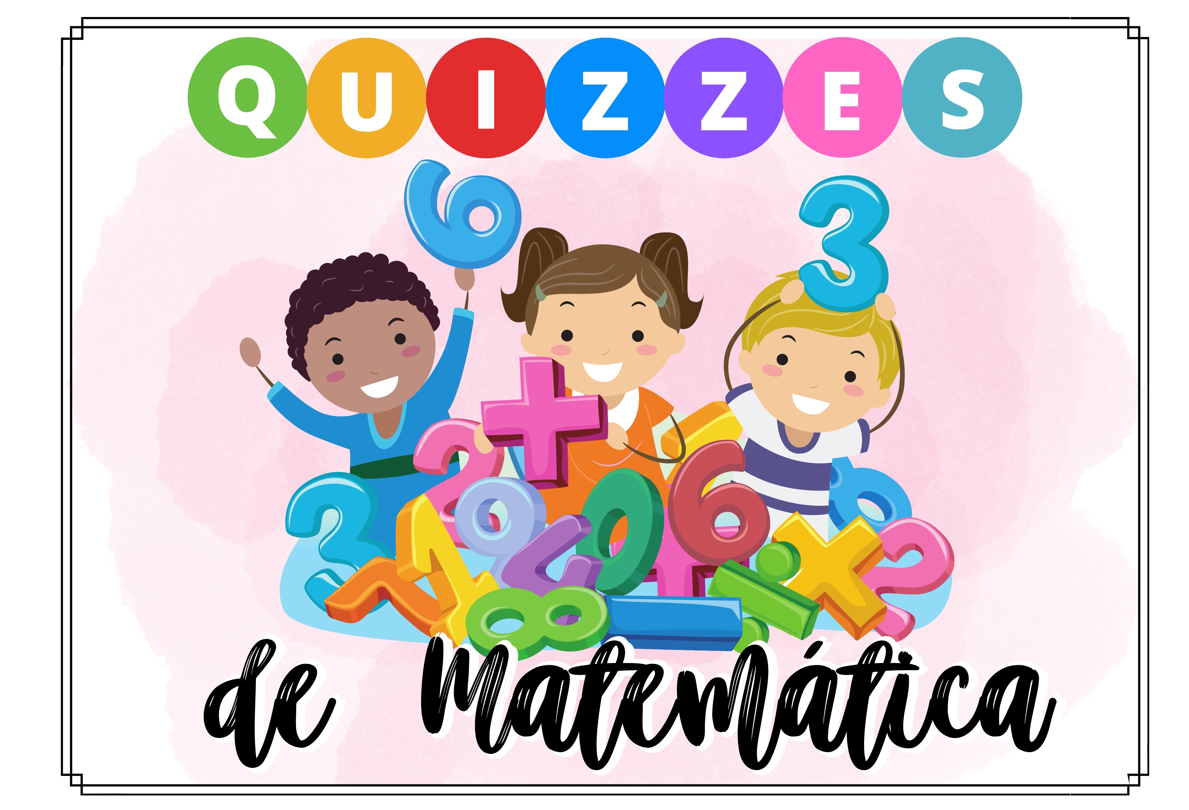 Quizzes de Matemática - 1º ano e 2º ano