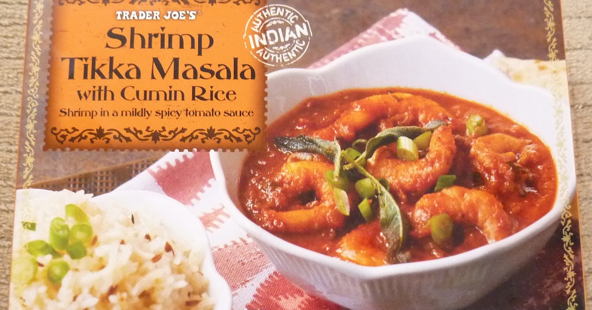 What S Good At Trader Joe S Trader Joe S Shrimp Tikka Masala