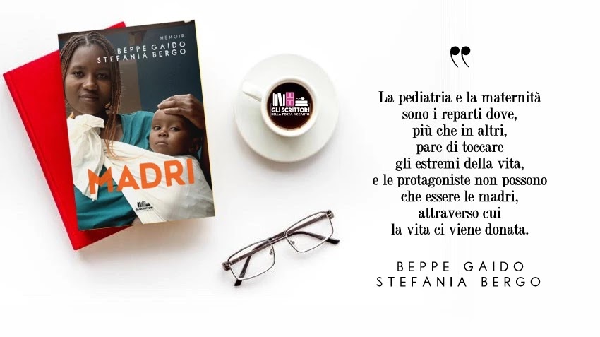 Madri, il memoir di Beppe Gaido e Stefania Bergo per aiutare un ospedale in Kenya