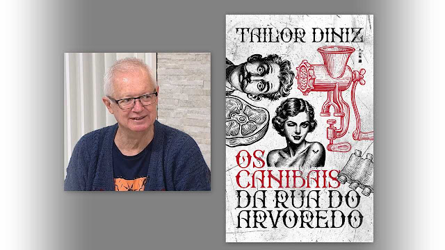 Autor Tailor Diniz e capa do livro "Os canibais da Rua do Arvoredo".