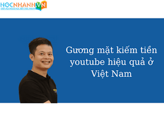 Gương mặt kiếm tiền youtube hiệu quả ở Việt Nam