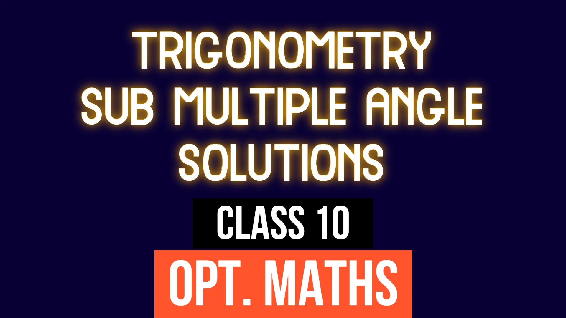 Class 10 - Sub Multiple Angles - Trigonometry Solved Exercises | Readmore Optional Mathematics