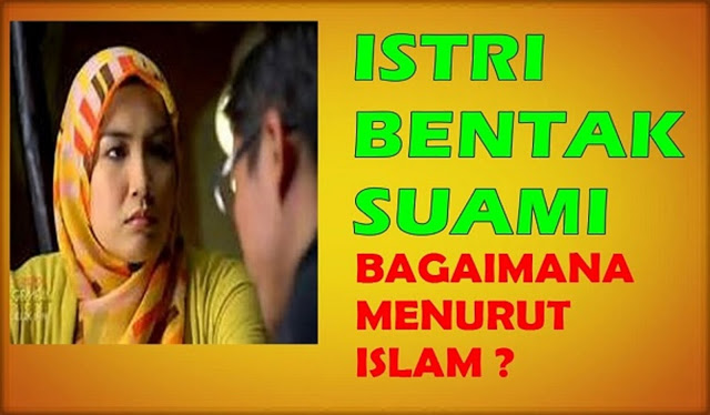 Untuk Para Istri, Jangan Pernah Bentak Suami, Inilah Hukum 