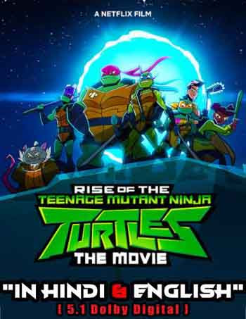 Rise of the Teenage Mutant Ninja Turtles: The Movie 2022 Hindi