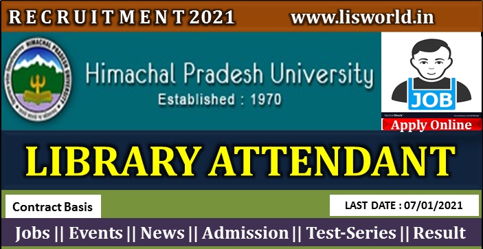 Recruitment for Library Attendant at Himachal Pradesh University, Last Date: 07/01/2021