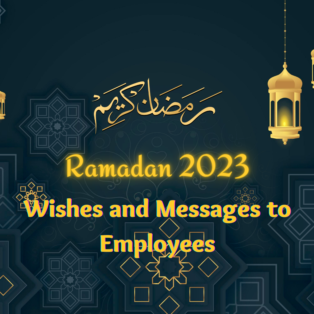 Ramadan Mubarak Wishes and Messages to Employees 2023