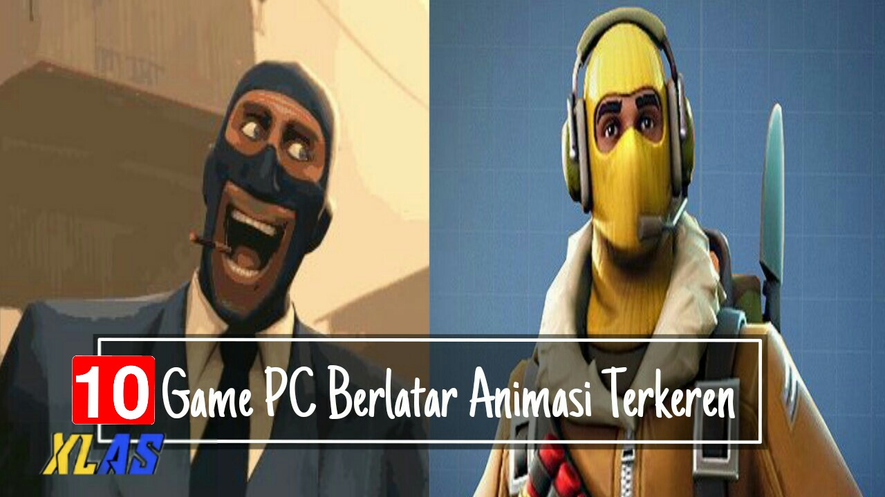 10 Game PC Berlatar Animasi Terkeren Keren On The List Xlasbg