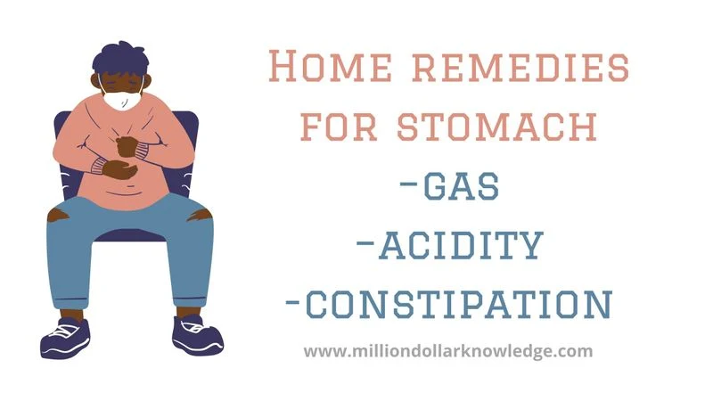 Everything You Should Need To Know About Home Remedies For Stomach Gas–Acidity-Constipation