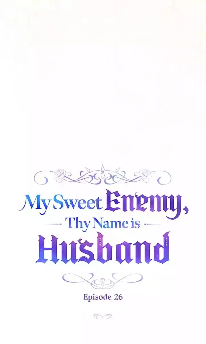 My Sweet Enemy, Thy Name Is Husband Chapter 26
