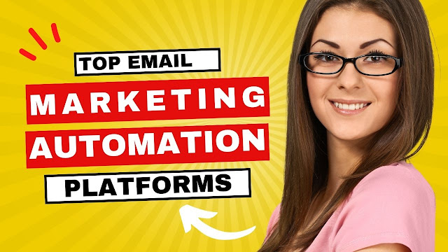Top Email Marketing Automation Platforms for Effective and Efficient Campaigns