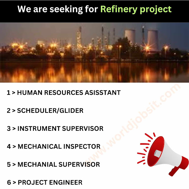 We are seeking for Refinery project