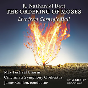 IN REVIEW: R. Nathaniel Dett - THE ORDERING OF MOSES (Bridge Records BRIDGE 9462)