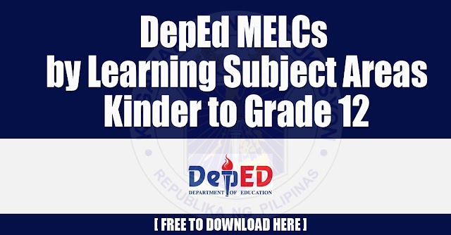 DepEd MELC by Learning Subject Areas - Kinder to Grade 12 | Free Download