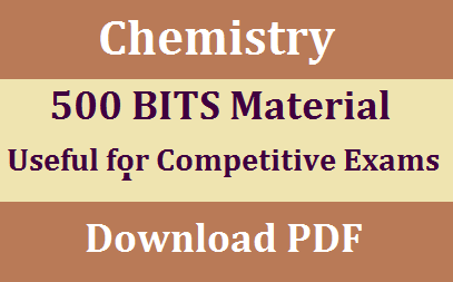 Topic wise 500 Chemistry Bits useful for all competitive Exams