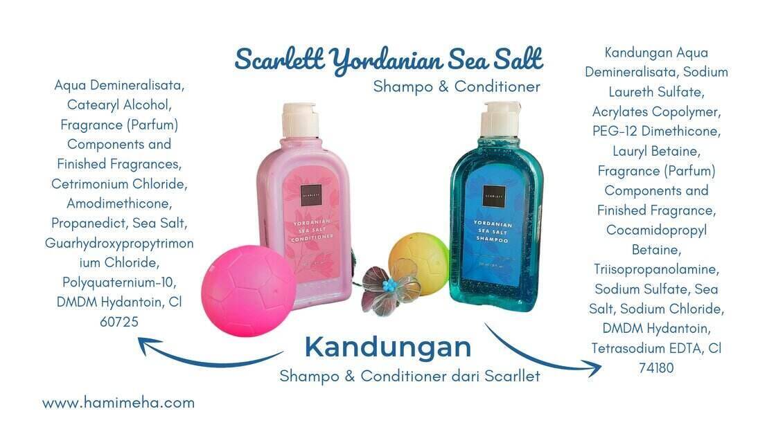 Kandungan  Scarlett Yordanian Sea Salt Shampoo dan Conditioner