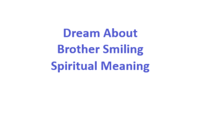 Dream About Brother Smiling Spiritual Meaning