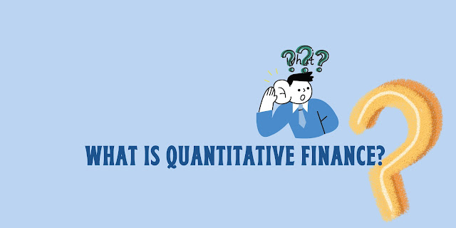 What is Quantitative Finance