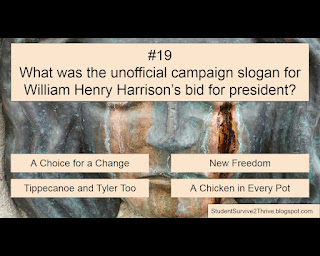 What was the unofficial campaign slogan for William Henry Harrison’s bid for president? Answer choices include: A Choice for a Change, New Freedom, Tippecanoe and Tyler Too, A Chicken in Every Pot