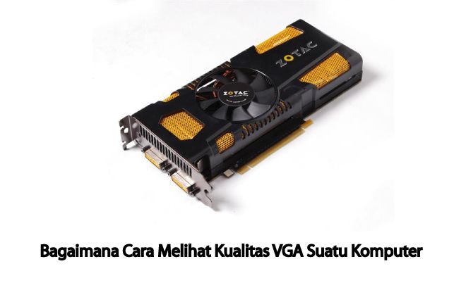 Cara Melihat VGA KOmputer