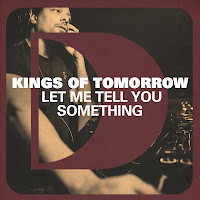 Kings Of Tomorrow Let Me Tell You Something Defected